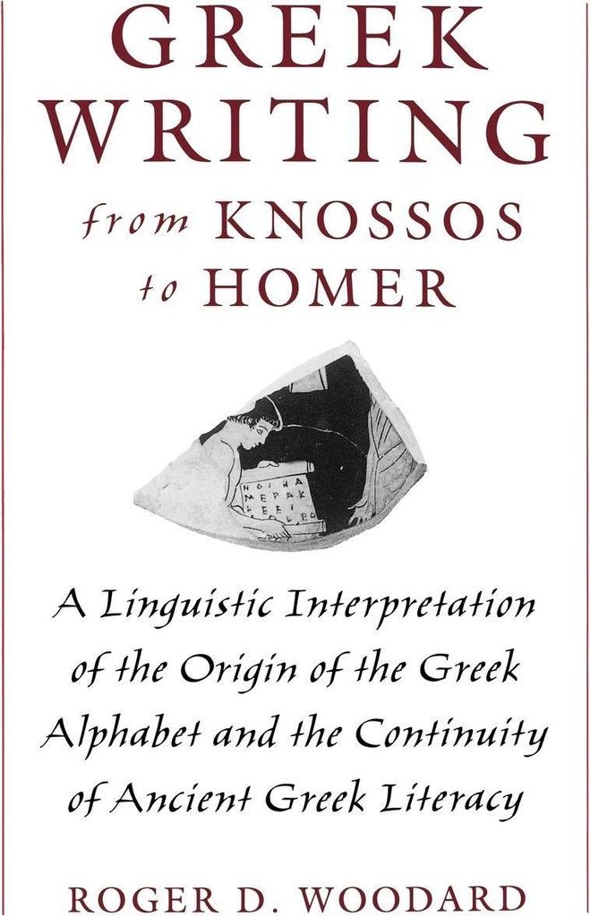 Greek Writing from Knossos to Homer