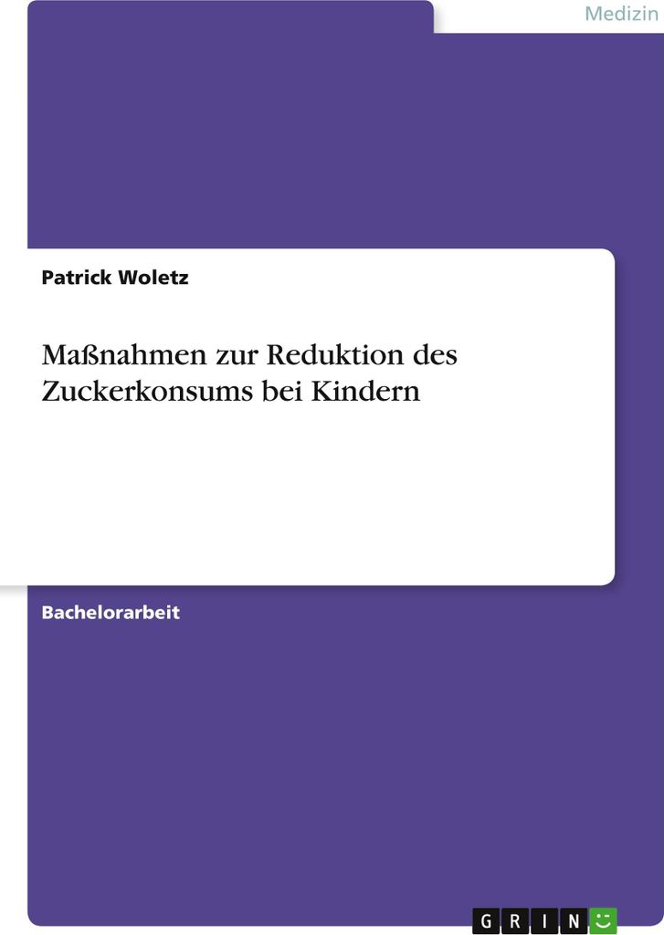 Maßnahmen zur Reduktion des Zuckerkonsums bei Kindern. Ein systematisches Review der aktuellen empirischen Forschungsliteratur