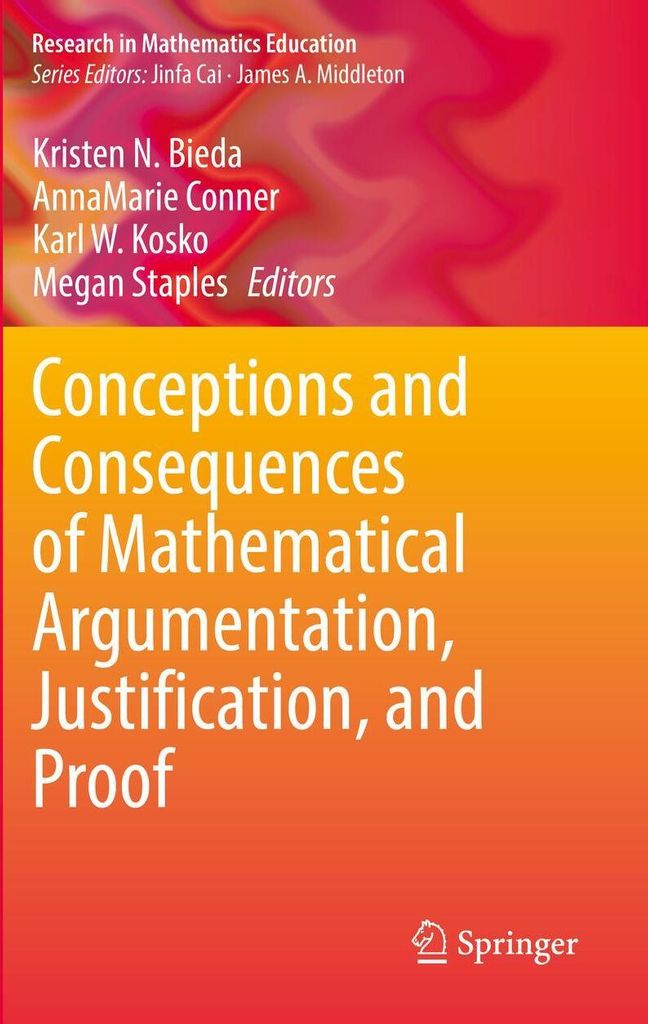 Conceptions and Consequences of Mathematical Argumentation, Justification, and Proof