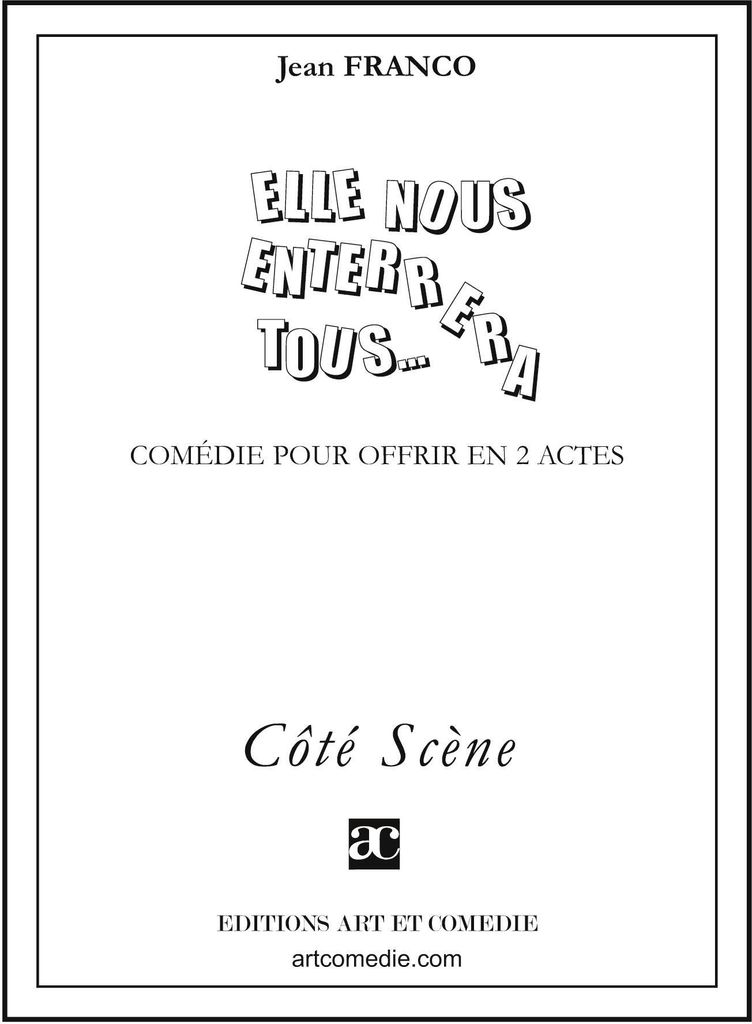 Elle nous enterrera tous...