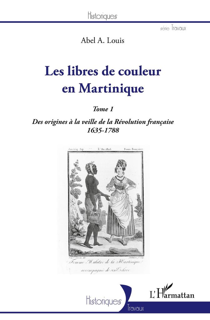 Les libres de couleur en Martinique (Tome 1)