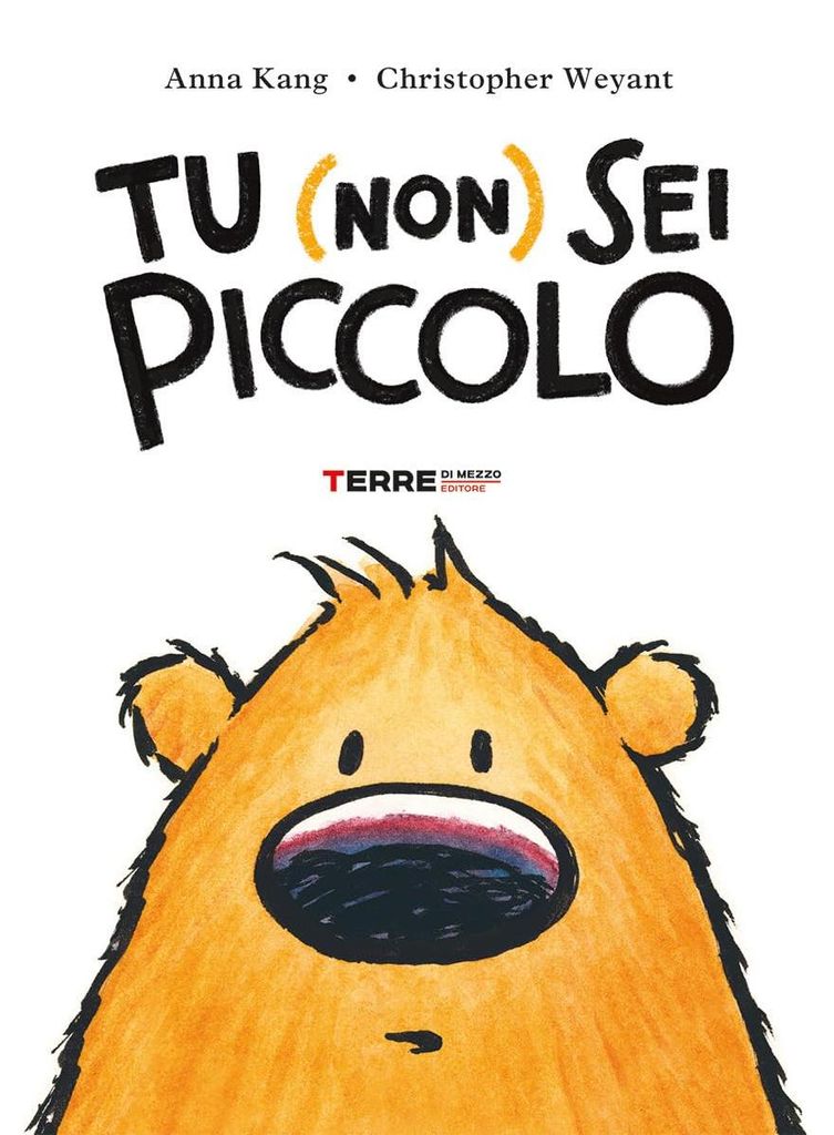 Tu (non) sei piccolo-You are (not) small. Ediz. a colori (Acchiappastorie)