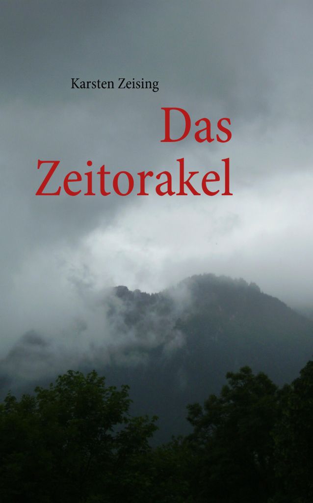 Das Zeitorakel.by Zeising, Karsten New .