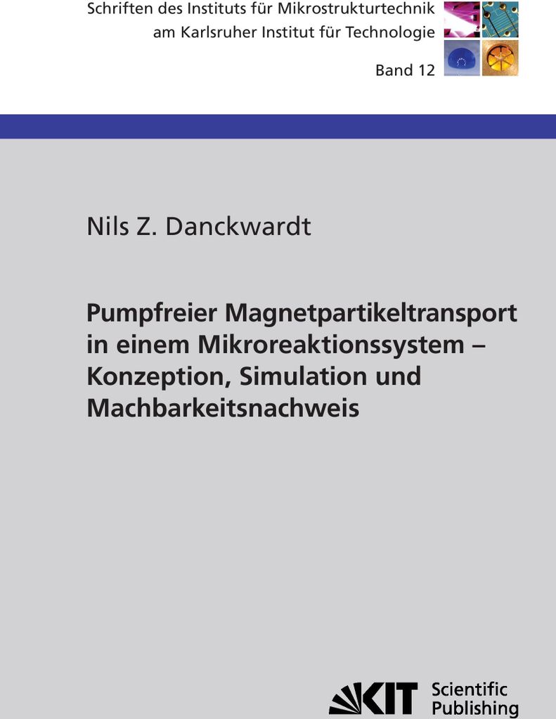 Pumpfreier Magnetpartikeltransport in einem Mikroreaktionssystem : Konzeption, Simulation und Machbarkeitsnachweis