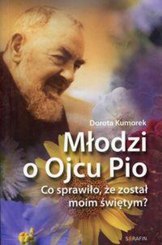 Młodzi o Ojcu Pio - Dorota Kumorek (Buch auf Polnisch)