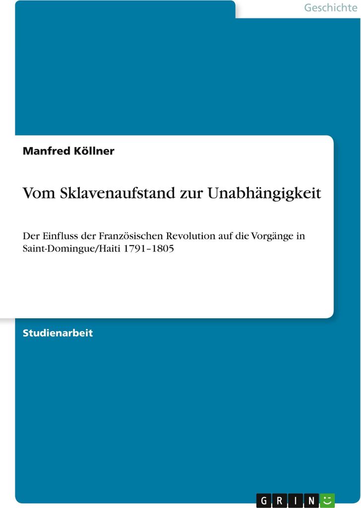 Vom Sklavenaufstand zur Unabhängigkeit