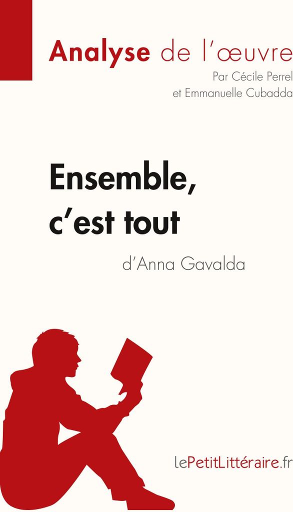 Ensemble, c'est tout d'Anna Gavalda (Analyse de l'oeuvre)