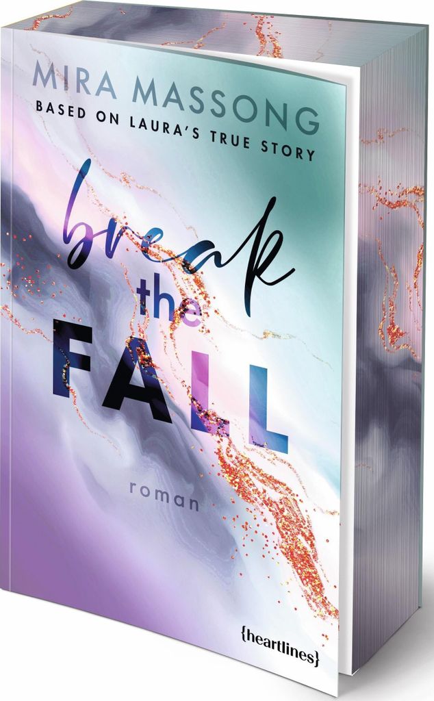 Break the Fall - Based on Laura's True Story