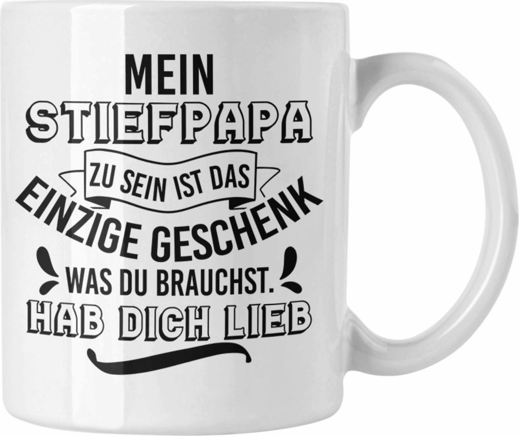 Trendation - Stiefpapa Tasse Spruch Geschenk Lustige Sprüche Stiefvater Geschenk Geburtstag Geburtstagsgeschenk (Weiß)