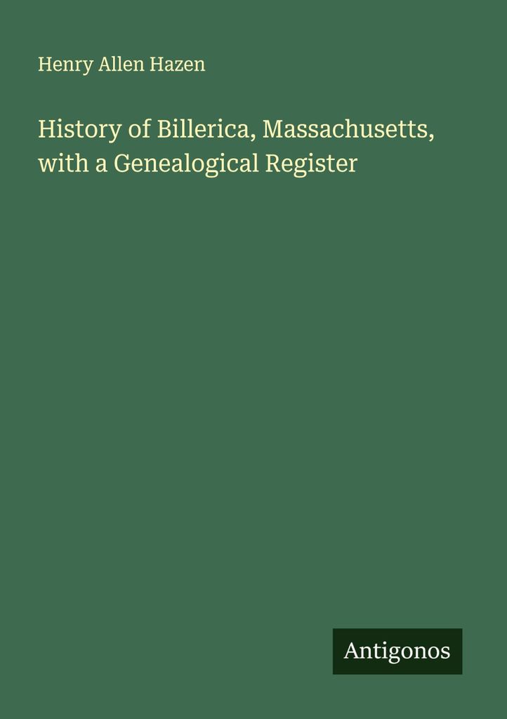 Geschichte von Billerica, Massachusetts, mit einem genealogischen Register