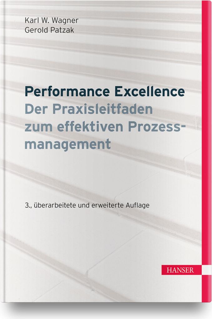 Performance Excellence - Der Praxisleitfaden zum effektiven Prozessmanagement