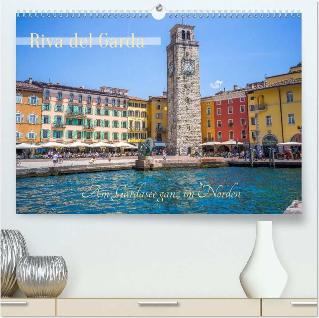 Riva del Garda - Am Gardasee ganz im Norden (hochwertiger Premium Wandkalender 2026 DIN A2 quer), Kunstdruck in Hochglanz