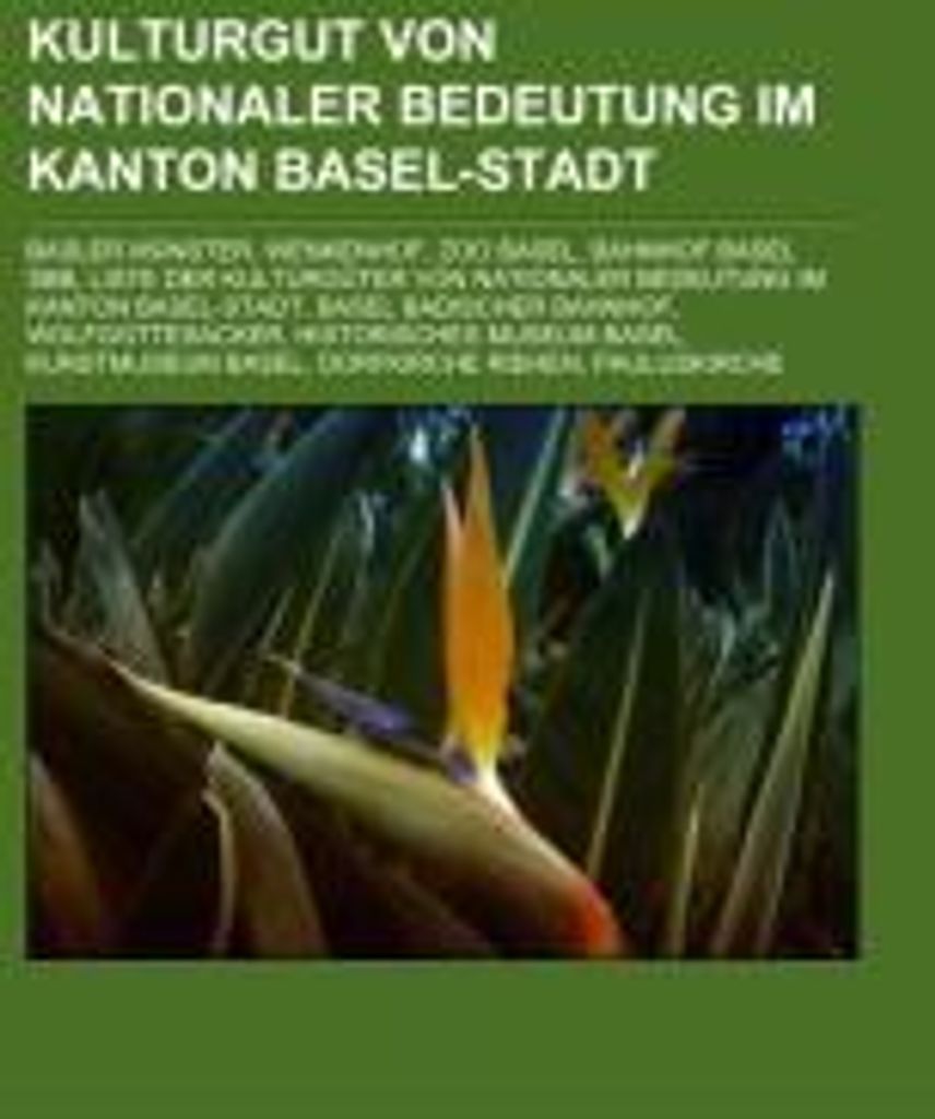 Kulturgut von nationaler Bedeutung im Kanton Basel-Stadt