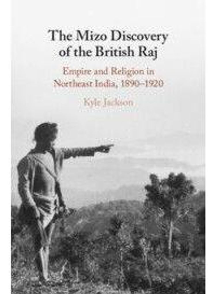 The Mizo Discovery of the British Raj