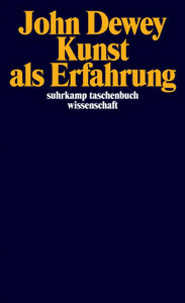 Comprendre l'Esthétique avec le Livre Kunst als Erfahrung de J. Dewey