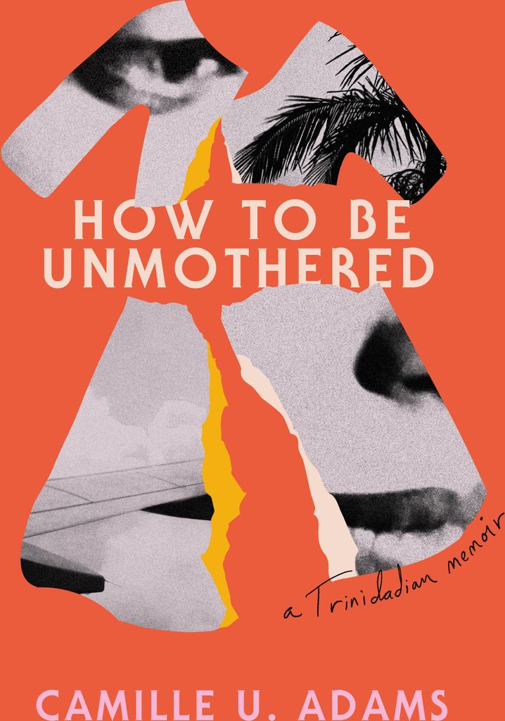 How to Be Unmothered