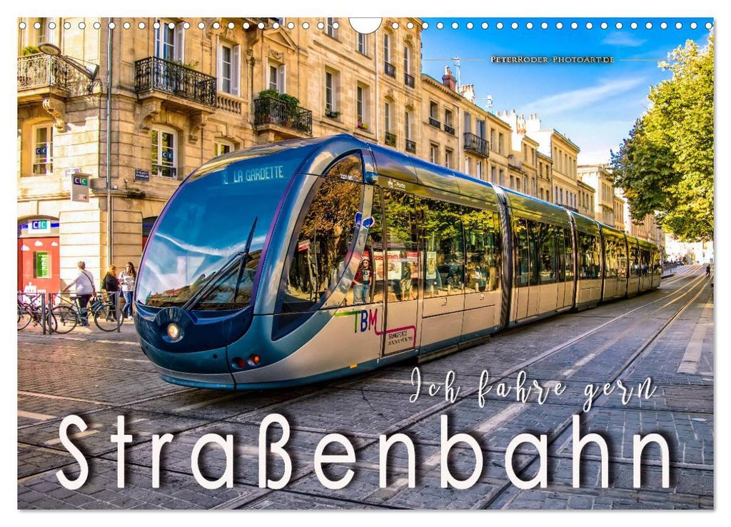 Ich fahre gern Straßenbahn (Wandkalender 2027 DIN A3 quer), CALVENDO Monatskalender