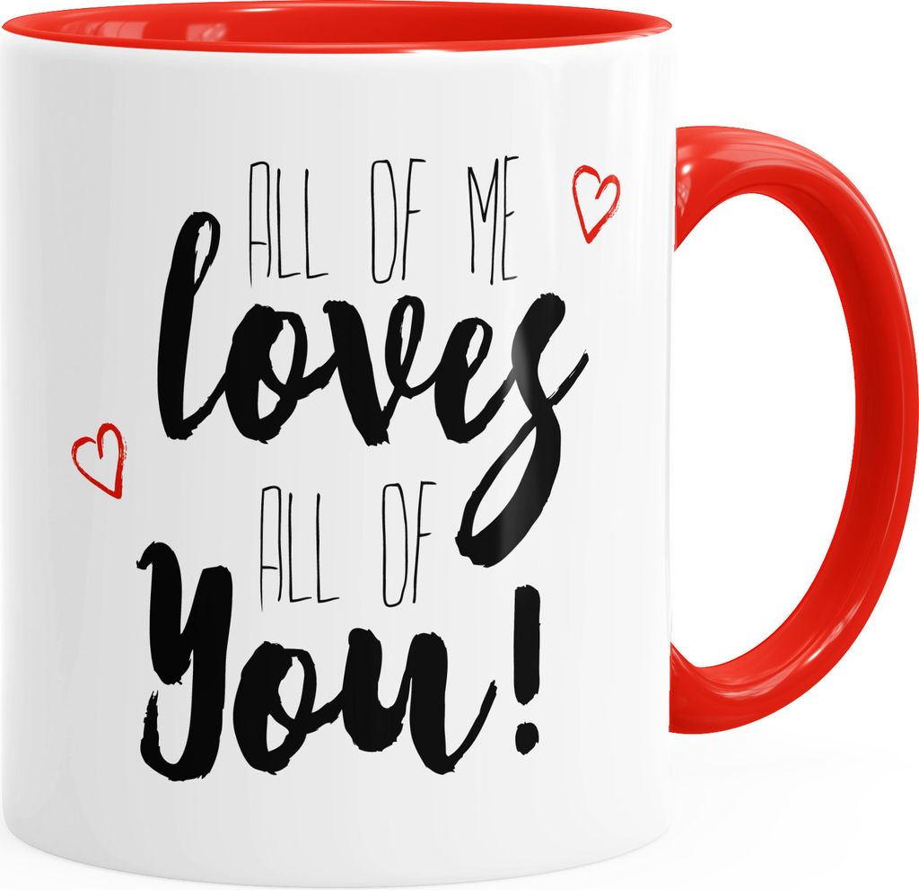 Kaffee-Tasse "all of me loves all of you" Tasse Innenfarbe Liebe Love Geschenk MoonWorks rot unisize