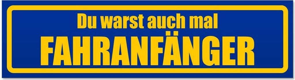 Kiwistar - Autoaufkleber - Blau - 60 x 16 cm - Fahranfänger warst du auch - Hinweis Aufkleber Sticker für Auto, Kfz, Fahrrad, PKW, LKW