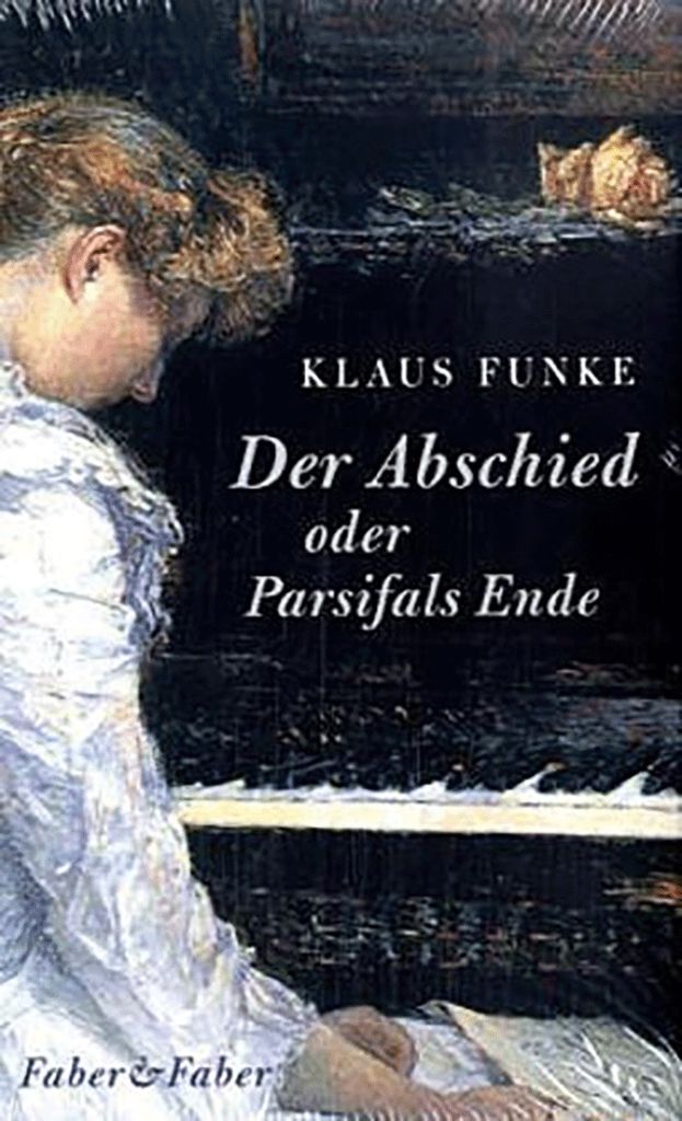 Funke, K: Abschied oder Parsifals Ende