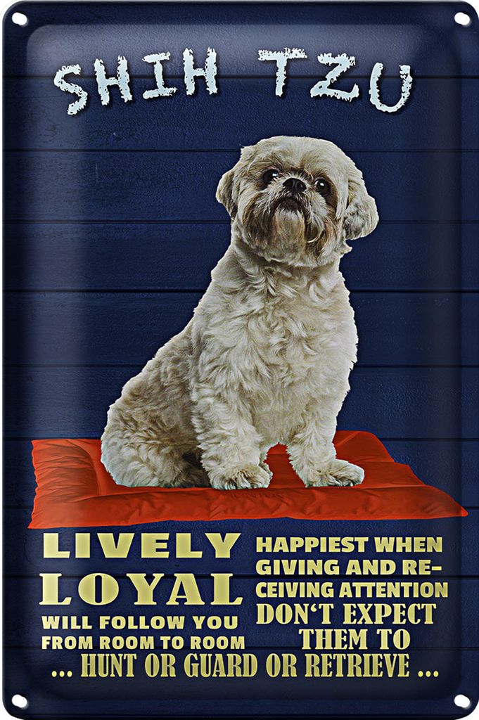 Blechschild Spruch 18x12cm Shih Tzu Hund lively loyal