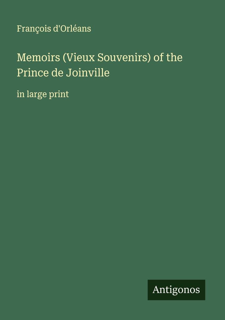 Memoiren (Alte Erinnerungen) des Prinzen de Joinville