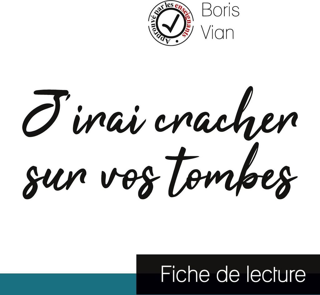 J'irai cracher sur vos tombes von Boris Vian (Einfache Leseprobe und vollständige Werkanalyse)