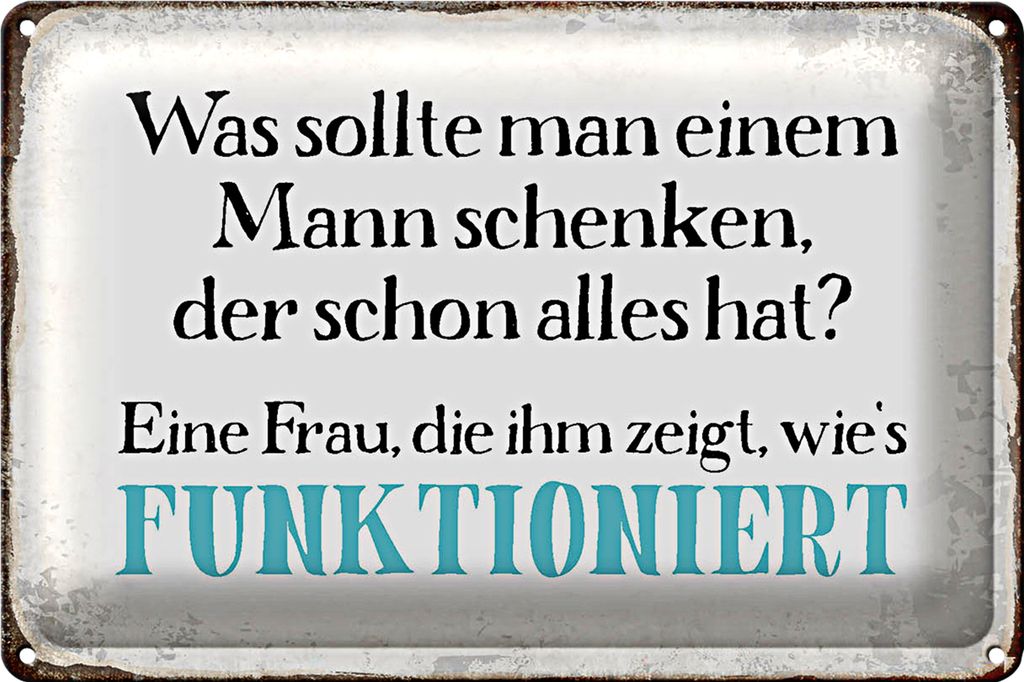 Blechschild Spruch 30x20cm was sollte man dem Mann schenken