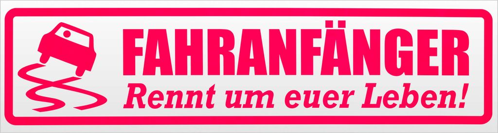 Kiwistar Fahranfänger rennt Leben V2 Magnetschild Schild magnetisch - 60cm Neonpink - Magnetfolie für Auto PKW Kfz