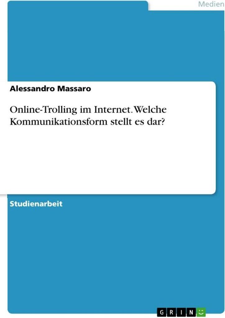 Online-Trolling im Internet. Welche Kommunikationsform stellt es dar?