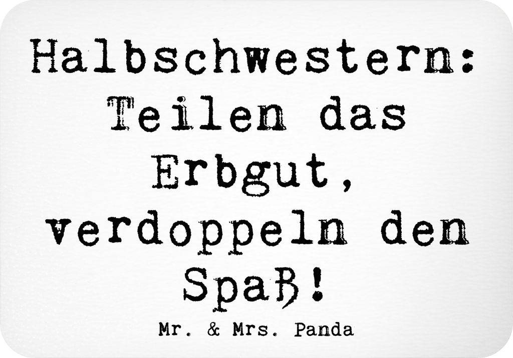 Mr. & Mrs. Panda magnet Spruch Halbschwester Freude - Weiß - Geschenk, persönliche Erinnerungen, haftmagnet, whiteboardmagnet, humorvolle Sprüch...