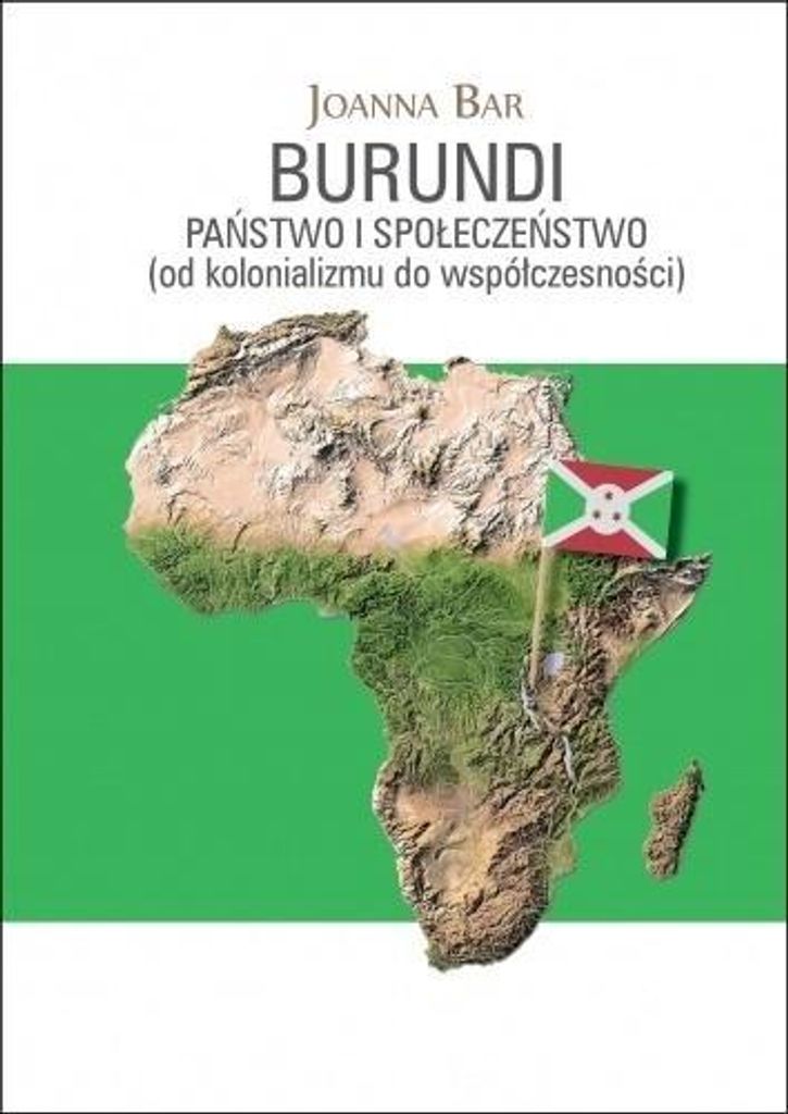 Burundi: Państwo i społeczeństwo - analiza politologiczna