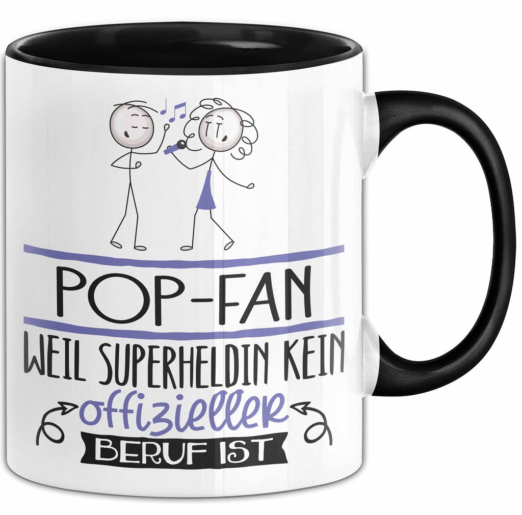 Pop-Fan Geschenk Tasse Lustiger Spruch Pop-Fan Weil Superheldin Kein Offizieller Beruf Ist Geschenkidee (Schwarz)