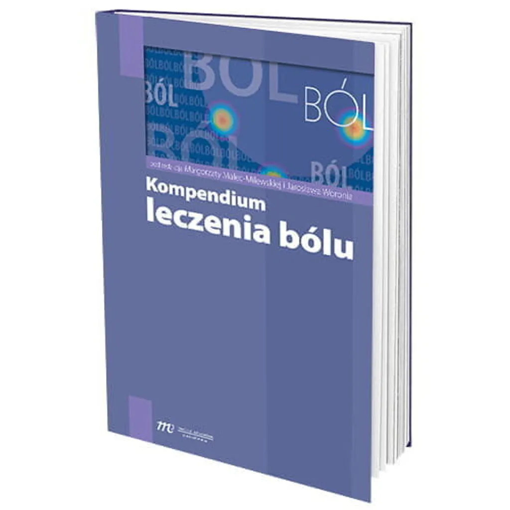 Kompendium leczenia bólu : guide médical essentiel sur la douleur