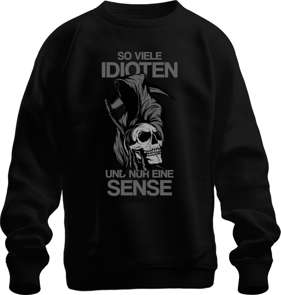 So viele Idioten und nur eine Sense Reaper Statement Gothic Humor Uni Sweatshirt Pullover, Schwarz, 3XL