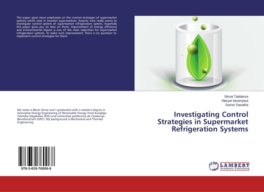 Investigating Control Strategies in Supermarket Refrigeration Systems