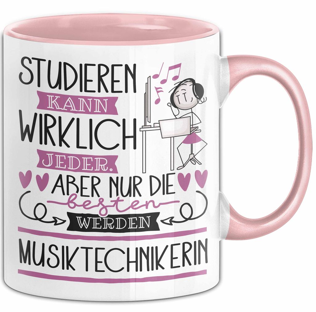 Musiktechnikerin Tasse Lustiges Geschenk Studieren Kann Wirklich Jeder Nur Die Besten Werden Musiktechnikerin (Rosa)