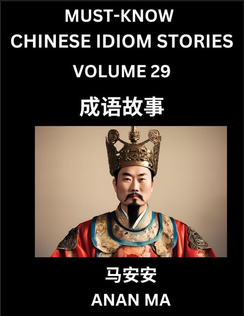 Chinese Idiom Stories (Part 29)- Learn Chinese History and Culture by Reading Must-know Traditional Chinese Stories, Easy Lessons, Vocabulary, Piny...