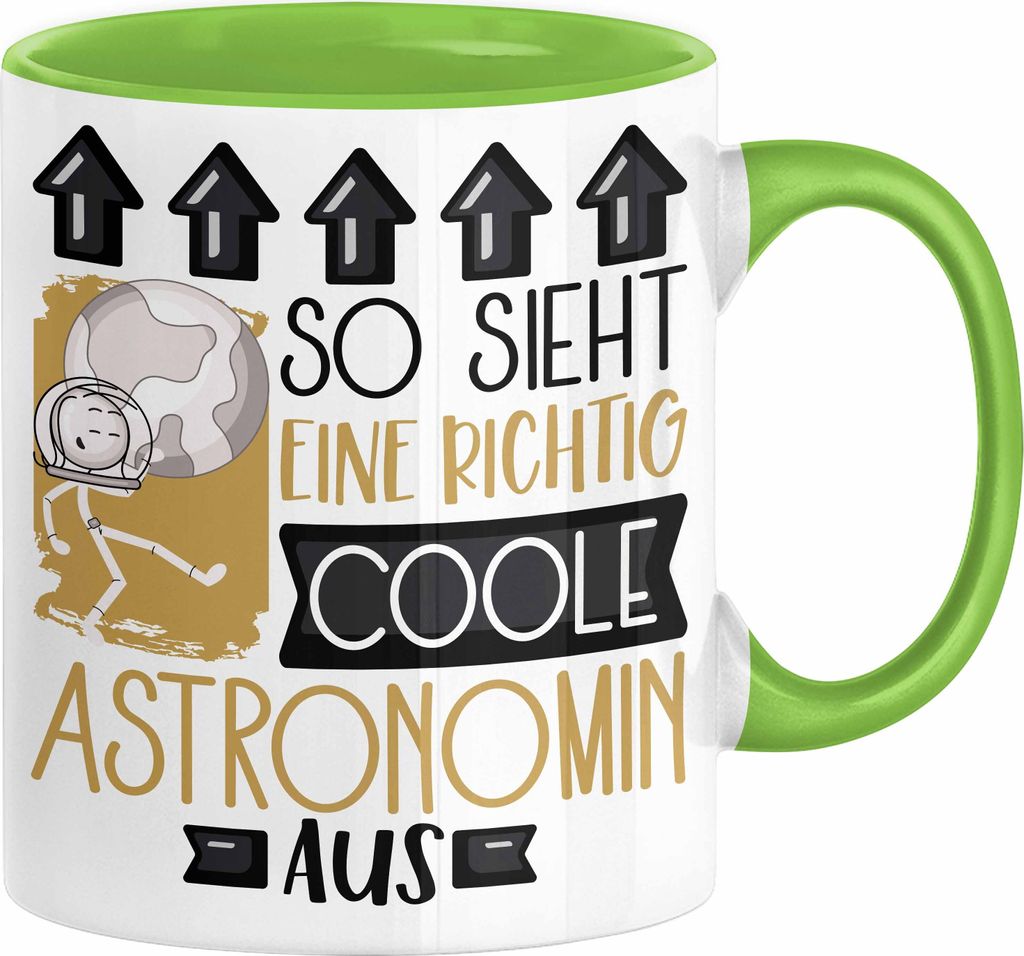 Astronomin Geschenk Tasse Geschenkidee für Astronomin Geburtstag Weihnachten Spruch So Sieht Eine Richtig Coole Astronomin Aus Kaffee-Becher (Grün)