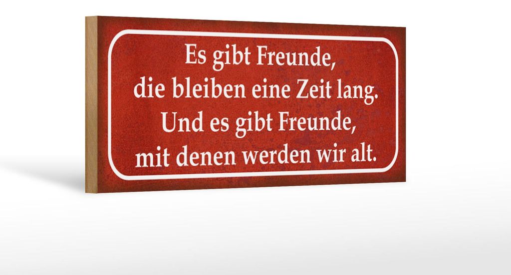Holzschild Spruch 27x10cm es gibt Freunde mit denen alt