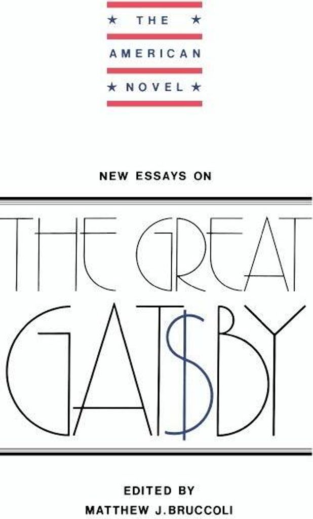 New Essays on The Great Gatsby (The American Novel)