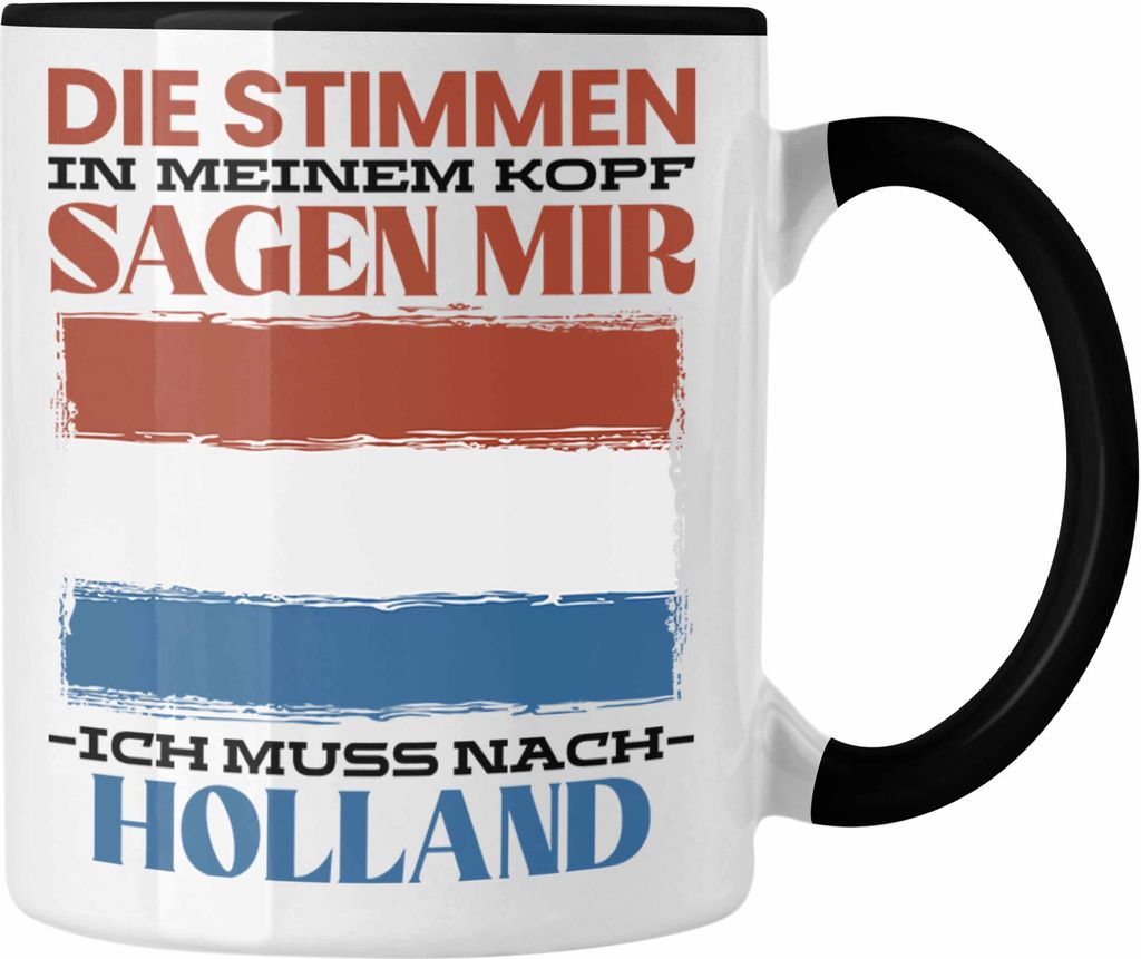 Trendation - Holland Niederlande Tasse Urlaub Heimat Geschenk Spruch Holländer Geschenkidee (Schwarz)