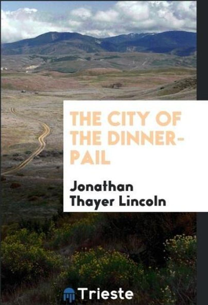 The City of the Dinner-Pail