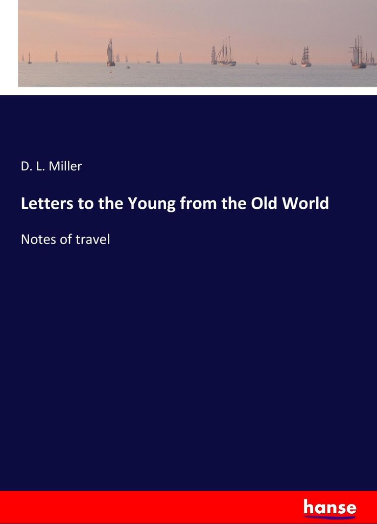 Letters to the Young from the Old World