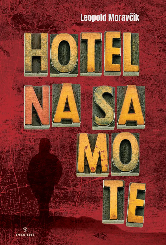 Hotel na samote par Leopold Moravčík : Roman slovaque captivant