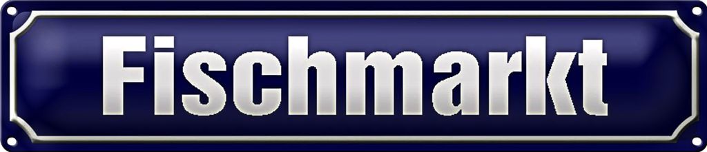 Blechschild Straßenschild 46x10cm Fischmarkt blaues Schild