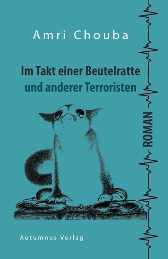 Im Takt einer Beutelratte und andere Terroristen