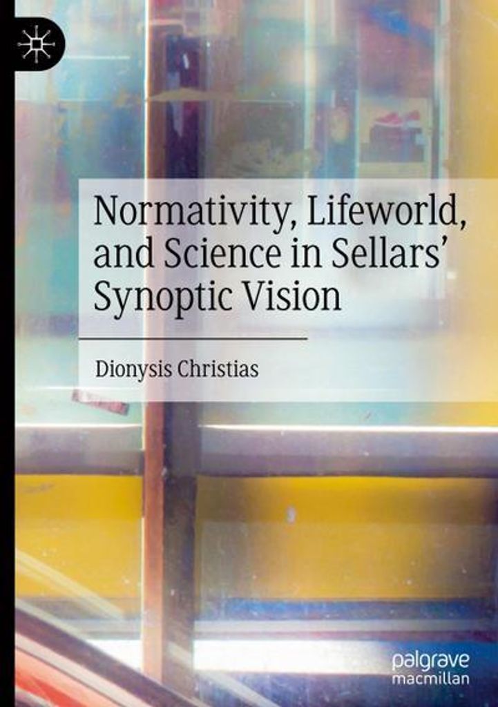 Normativity, Lifeworld, and Science in Sellars' Synoptic Vision