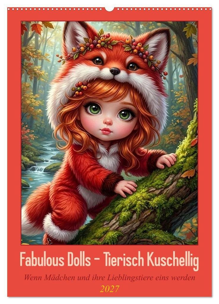 Fabulous Dolls - Tierisch Kuschellig (Wandkalender 2027 DIN A2 hoch), CALVENDO Monatskalender