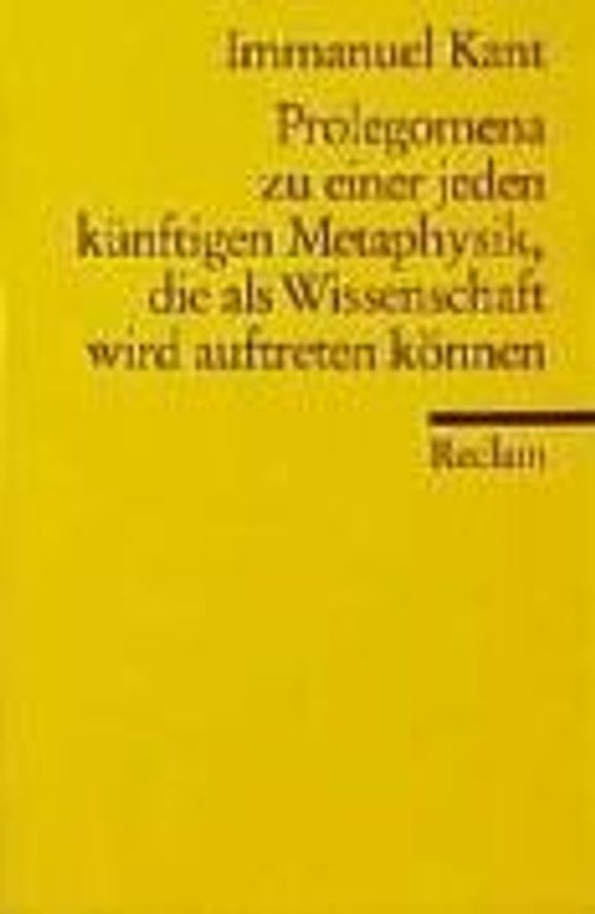 Prolegomena zu einer jeden künftigen Metaphysik, die als Wissenschaft wird auftreten können